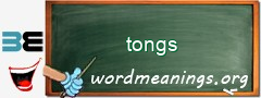 WordMeaning blackboard for tongs